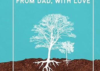 From Dad, with Love: A Father’s Legacy Journal